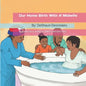 Our Home Birth With A Midwife - Paperback