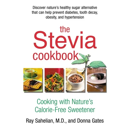 The Stevia Cookbook - Paperback