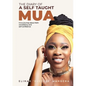 The Diary of a Self Taught MUA - Paperback