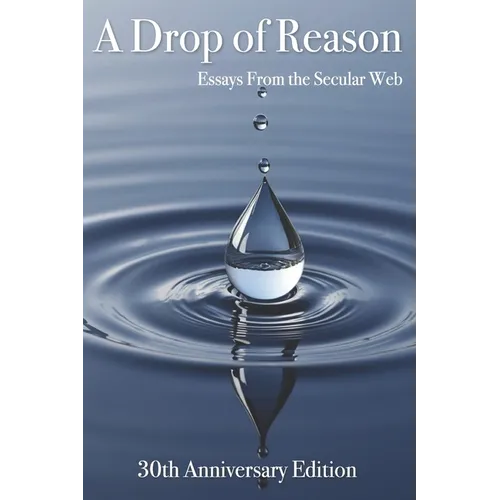 A Drop of Reason: Essays From the Secular Web - Paperback