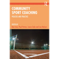 Community Sport Coaching: Policies and Practice - Paperback
