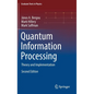 Quantum Information Processing: Theory and Implementation - Hardcover