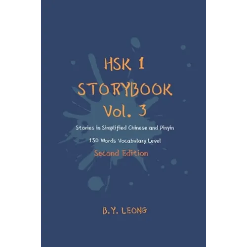 HSK 1 Storybook Vol. 3 (2nd Edition): Stories in Simplified Chinese and Pinyin, 150 Word Vocabulary Level - Paperback