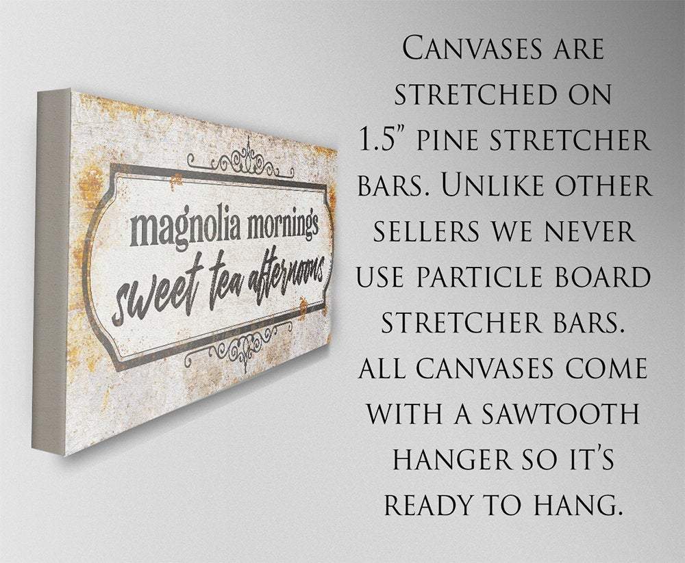 Magnolia Mornings Sweet Tea Afternoons - Canvas