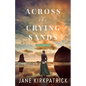 Across the Crying Sands - Hardcover