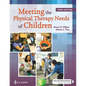 Meeting the Physical Therapy Needs of Children - Hardcover