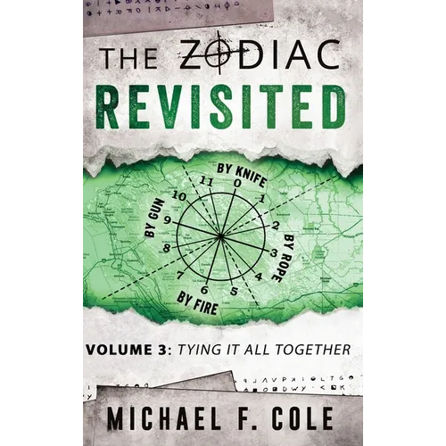 The Zodiac Revisited: Tying It All Together - Hardcover