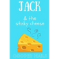Jack and The Stinky Cheese - Paperback