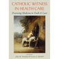 Catholic Witness in Healthcare - Paperback