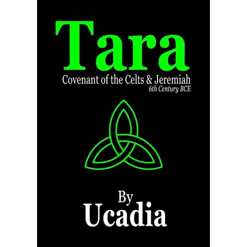 Tara: Covenant of the Celts and Jeremiah (6th Century BCE) - Paperback