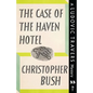 The Case of the Haven Hotel: A Ludovic Travers Mystery - Paperback