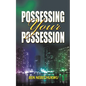 Possessing Your Possessions - Paperback