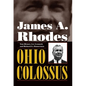James A. Rhodes, Ohio Colossus - Hardcover