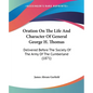 Oration on the Life and Character of General George H. Thomas: Delivered Before the Society of the Army of the Cumberland (1871) - Paperback