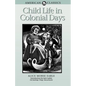 Child Life in Colonial Days - Paperback