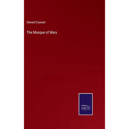 The Masque of Mary - Hardcover