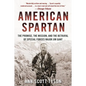 American Spartan: The Promise, the Mission, and the Betrayal of Special Forces Major Jim Gant - Paperback