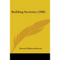 Building Societies (1906) - Paperback