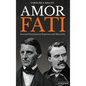 Amor Fati: Eternal Procession in Emerson and Nietzsche - Hardcover