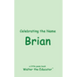 Celebrating the Name Brian - Paperback