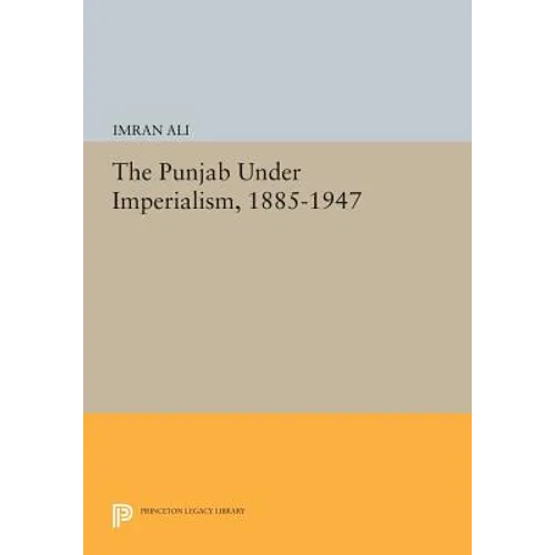 The Punjab Under Imperialism, 1885-1947 - Paperback
