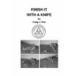 Finish It With A Knife - Paperback