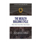 The Wealth Building Cycle: I Really Wish I Knew These 5 Simple Steps To Building Wealth When I Was Twenty! - Paperback
