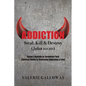 Addiction Steal, Kill & Destroy: Satan's Agenda to Terminate You! Spiritual Guide to Overcome Addiction & Loss - Paperback