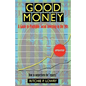 Good Money: A Guide to Profitable Social Investing in the '90s - Paperback