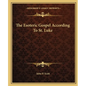 The Esoteric Gospel According to St. Luke - Paperback