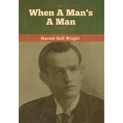 When A Man's A Man - Hardcover