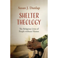 Shelter Theology: The Religious Lives of People Without Homes - Hardcover