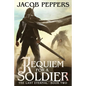 Requiem for a Soldier: Book Two of The Last Eternal - Paperback