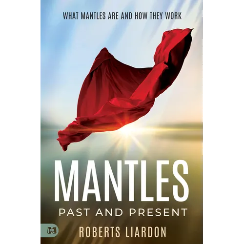 Mantles Past and Present: What Mantles Are and How They Work - Paperback