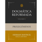 Dogmática Reformada Volumen 1: Prolegómenos - Paperback