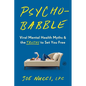 Psychobabble: Viral Mental Health Myths & the Truths to Set You Free - Hardcover