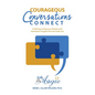 Courageous Conversations Connect: A Pathway to Reset Your Mindset with Intentional Thoughts from the Inside-Out - Paperback