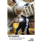 My Shepherd: The 23rd Psalm Through the Eyes of a Lost-&-Found Sheep - Paperback