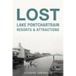 Lost Lake Pontchartrain Resorts & Attractions - Paperback