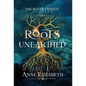 Roots Unearthed - Hardcover