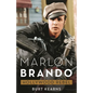 Marlon Brando: Hollywood Rebel - Hardcover