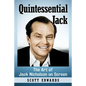 Quintessential Jack: The Art of Jack Nicholson on Screen - Paperback