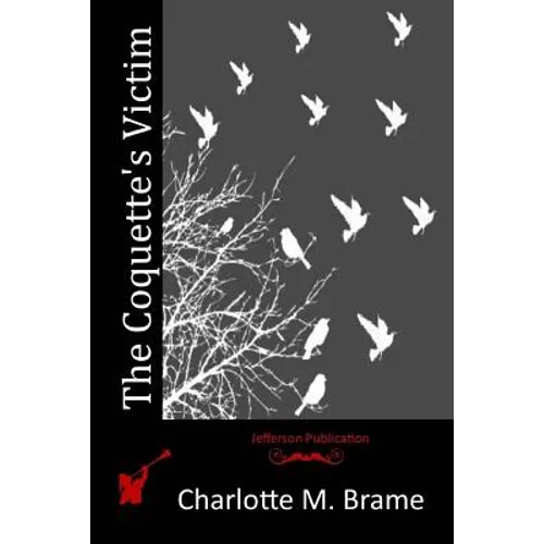 The Coquette's Victim - Paperback