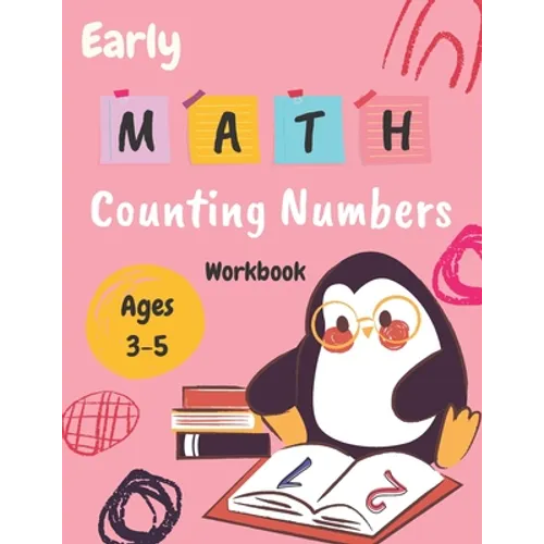 Early Math Counting Numbers Workbook Ages 3-5: Math workbook for kids: Coloring, Counting and Matching, Tracing Numbers (From 1 to 10), drawing...and - Paperback