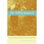The Will to Improve: Governmentality, Development, and the Practice of Politics - Paperback