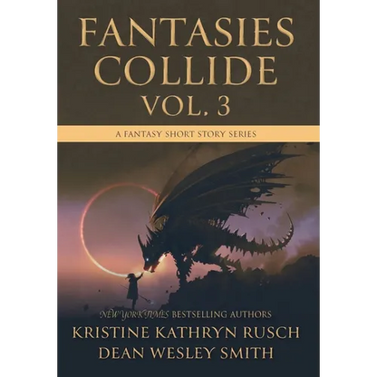 Fantasies Collide, Vol. 3: A Fantasy Short Story Series - Hardcover