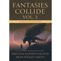 Fantasies Collide, Vol. 3: A Fantasy Short Story Series - Hardcover