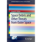 Space Debris and Other Threats from Outer Space - Paperback