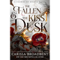 The Fallen & the Kiss of Dusk: Book 2 of the Shadowborn Duet - Hardcover