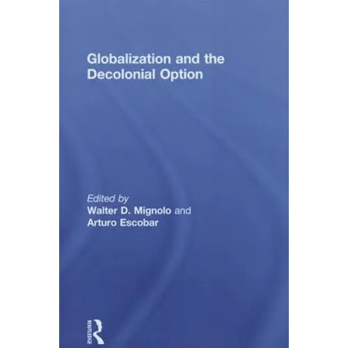 Globalization and the Decolonial Option - Paperback